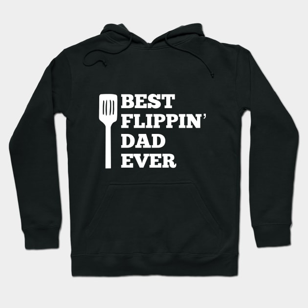 best flippin’ dad ever (funny apron for dads / fathers, dad jokes) Hoodie by acatalepsys 